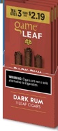 GAME LEAF CIG 3/2.19 DARK RUM**(REPLACES 2/$1.49)**